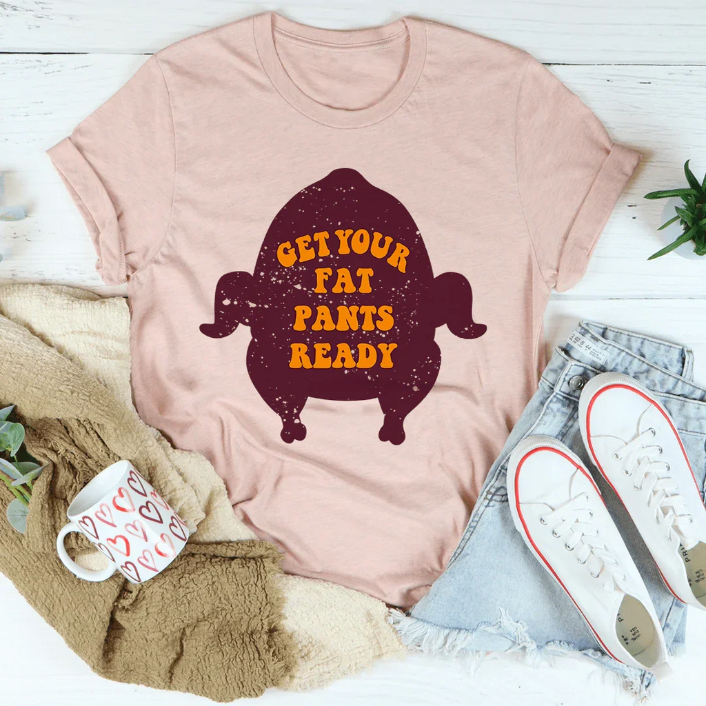 Get Your Fat Pants Ready Tee product image 3