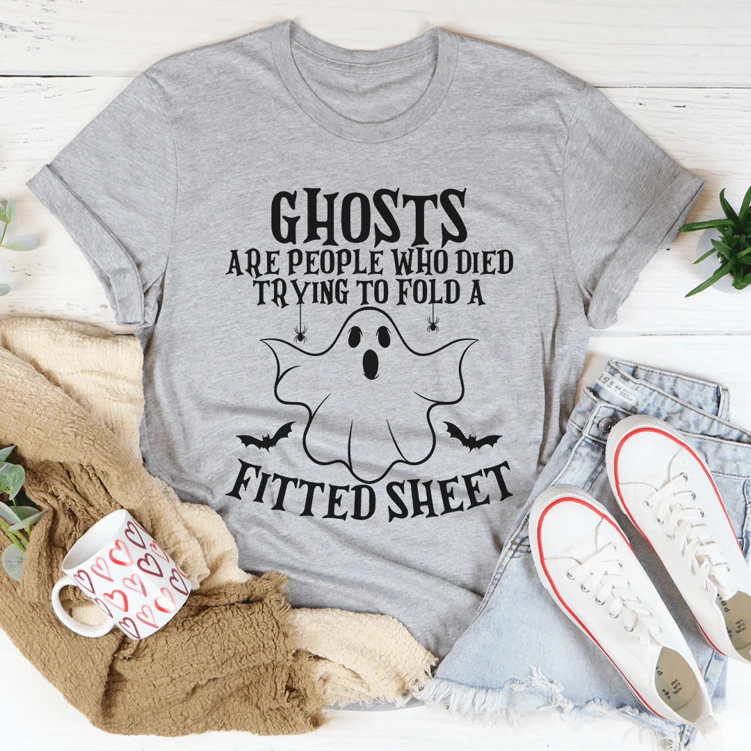 Ghosts Are For People Who Tried To Fold A Fitted Sheet Tee product image 3