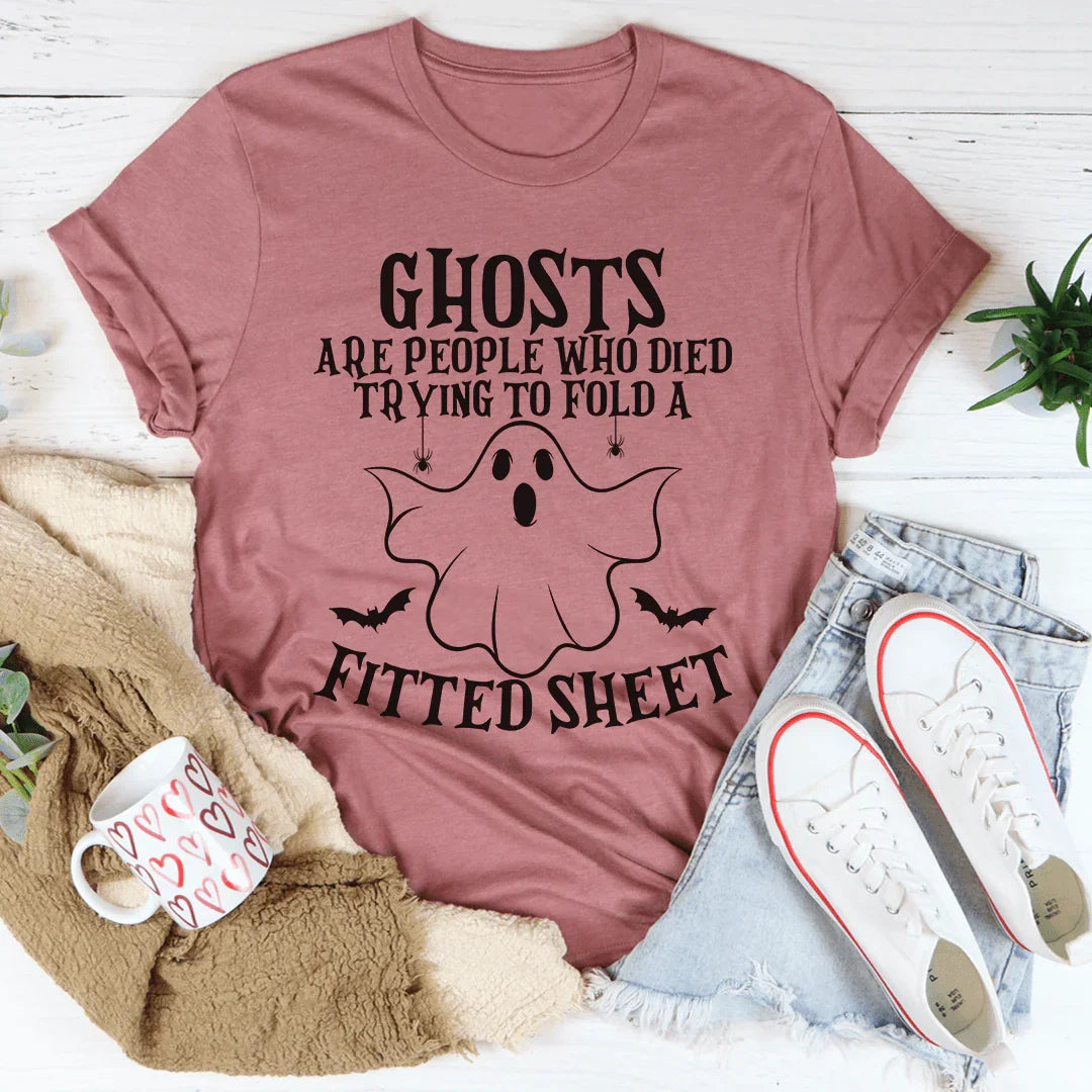 Ghosts Are For People Who Tried To Fold A Fitted Sheet Tee product image 4