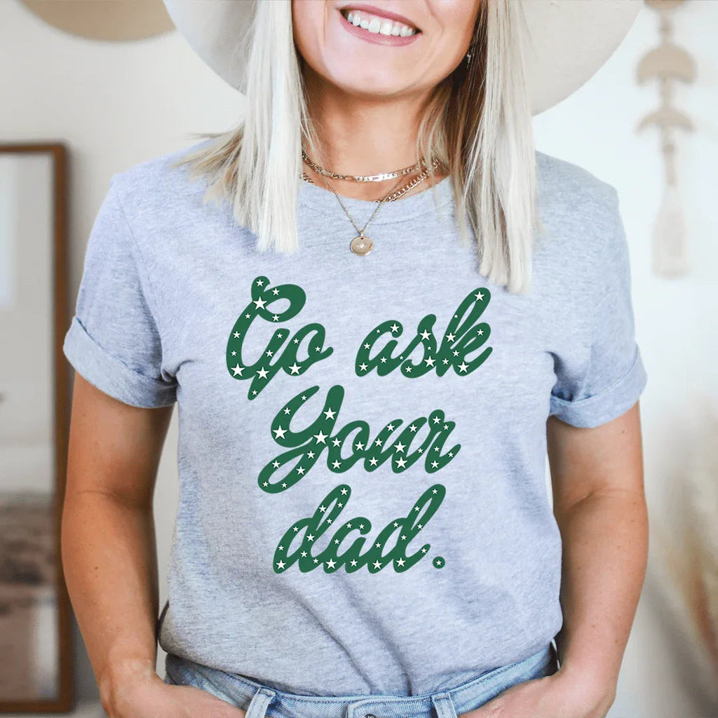 \"Go Ask Your Dad\" – Relatable Motherhood Humor Graphic product image 1