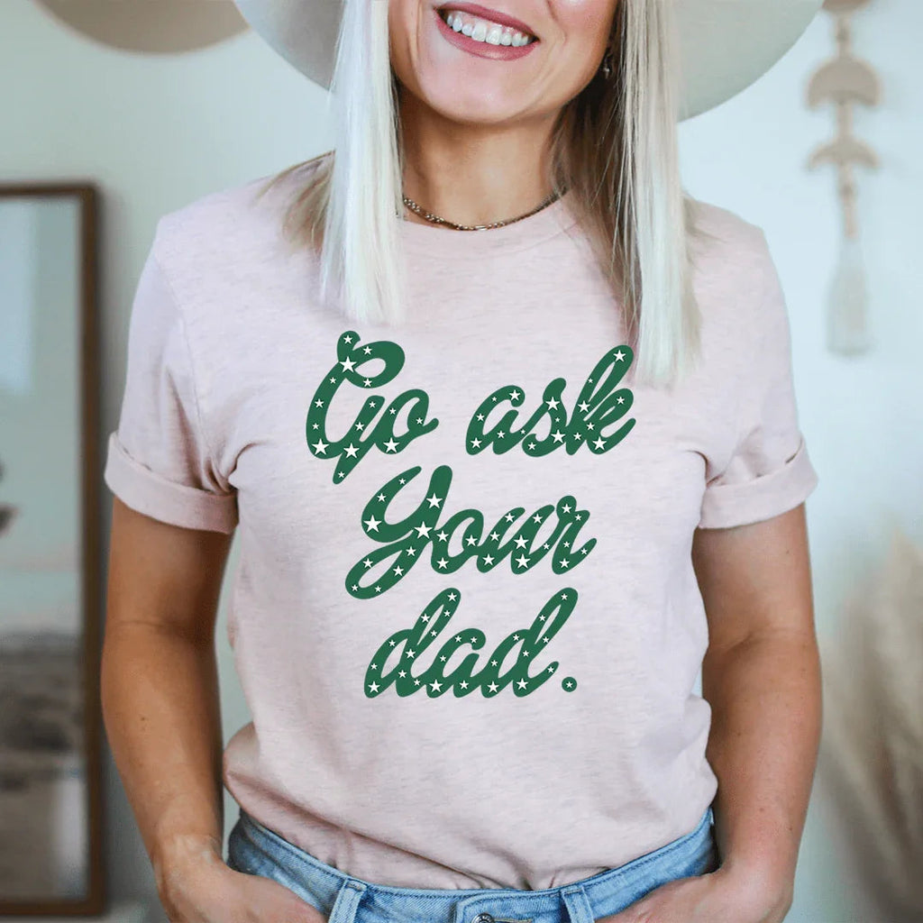 \"Go Ask Your Dad\" – Relatable Motherhood Humor Graphic product image 4