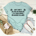 Go Back To Your Home Tee product image 1