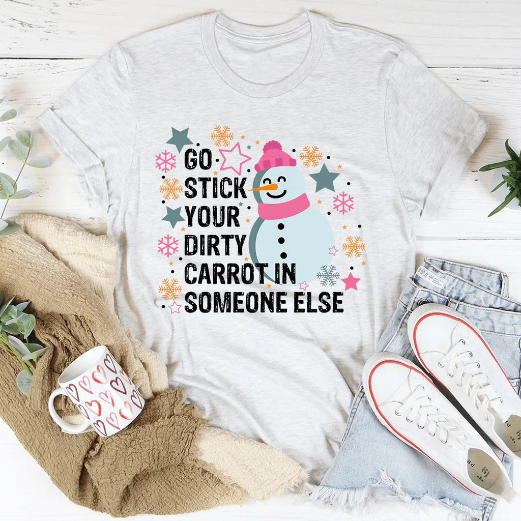 Go Stick Your Dirty Carrot In Someone Else Tee product image 2