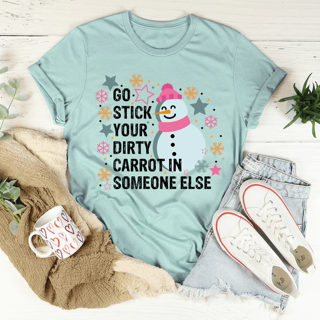 Go Stick Your Dirty Carrot In Someone Else Tee product image 4