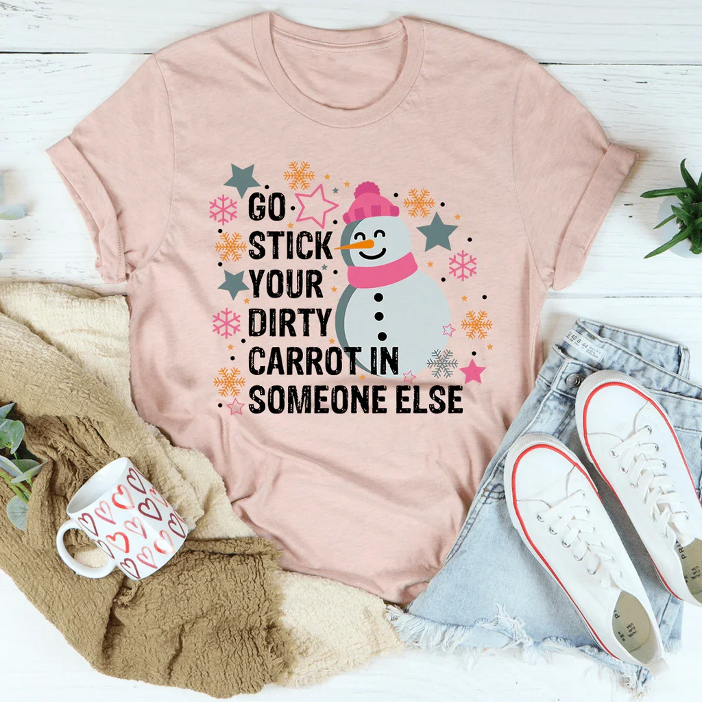 Go Stick Your Dirty Carrot In Someone Else Tee product image 3