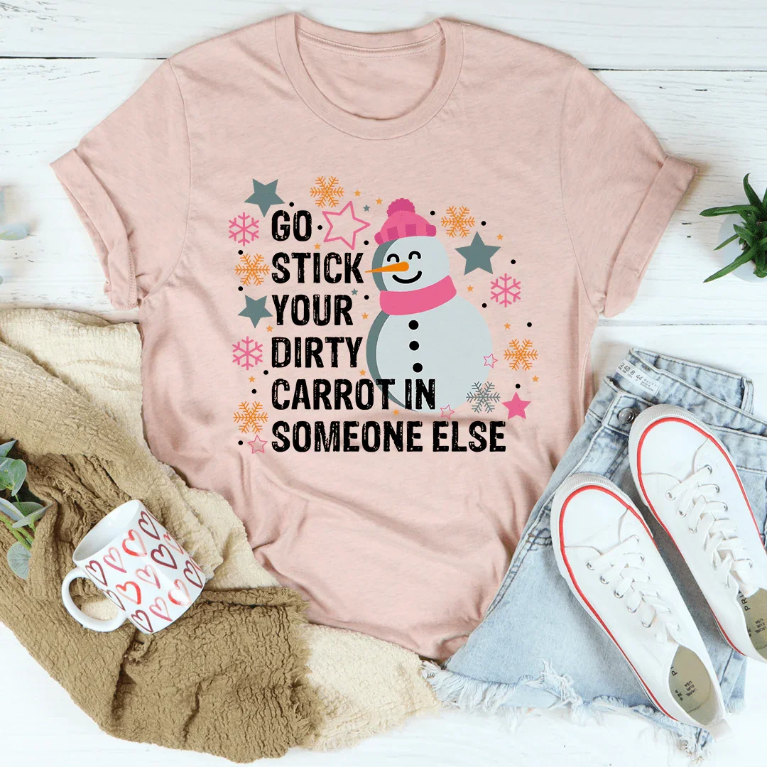 Go Stick Your Dirty Carrot In Someone Else Tee product image 3