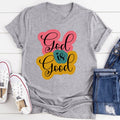 Inspirational Christian Faith Graphic Shirt – "God Is Good" product image 1