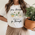 Grow Through What You Go Tee product image 1