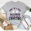 Halloween Is The Only Time for Ghosting Tee product image 1