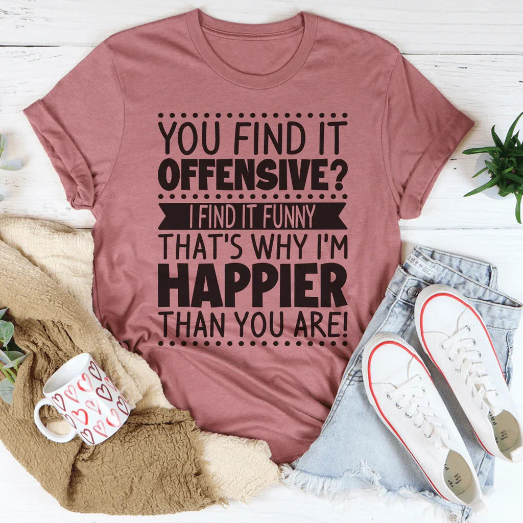 Happier Than You Tee product image 4