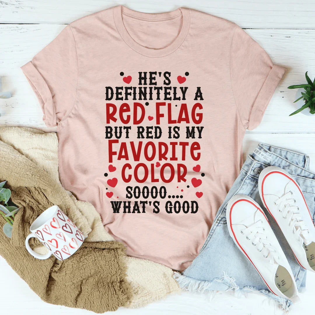 He's A Red Flag Tee product image 3