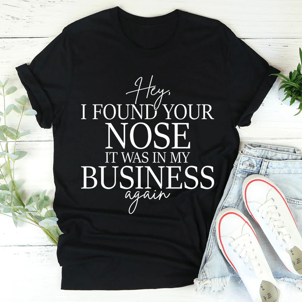 Sassy Boundary Graphic Tee – \"Hey, I FOUND YOUR NOSE IT product image 2