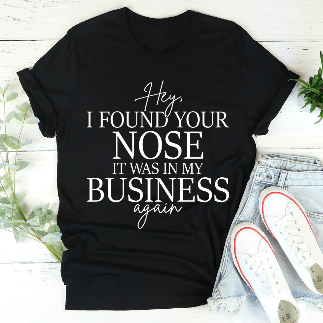 Sassy Boundary Graphic Tee – \"Hey, I FOUND YOUR NOSE IT product image 2