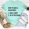 "How To Have A Beach Body" – Relatable Summer Casual Shirt product image 1