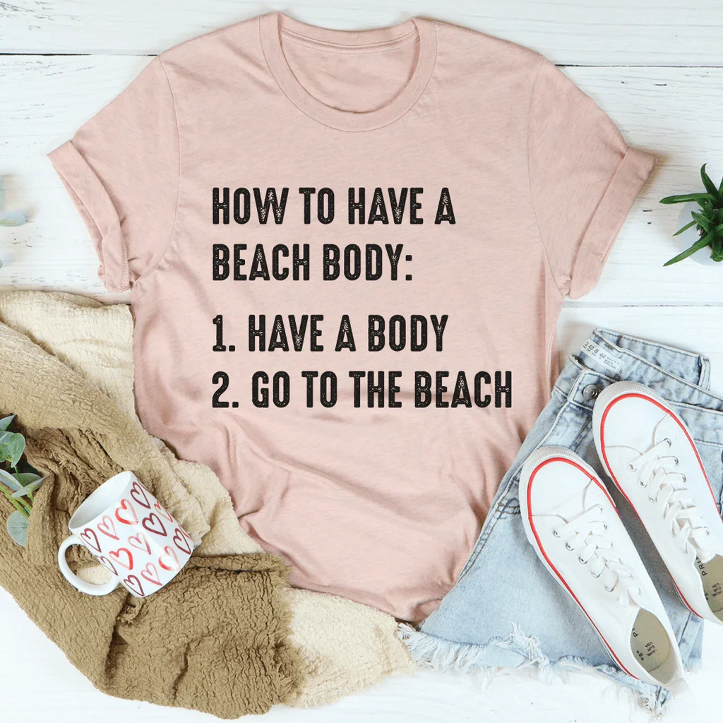 "How To Have A Beach Body" – Relatable Summer Casual Shirt product image 4