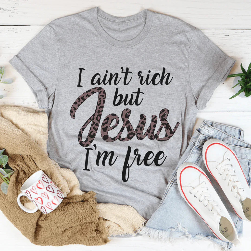 I Ain't Rich But Jesus I'm Free Tee product image 3