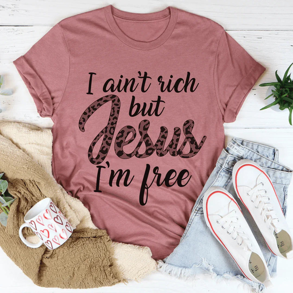 I Ain't Rich But Jesus I'm Free Tee product image 2