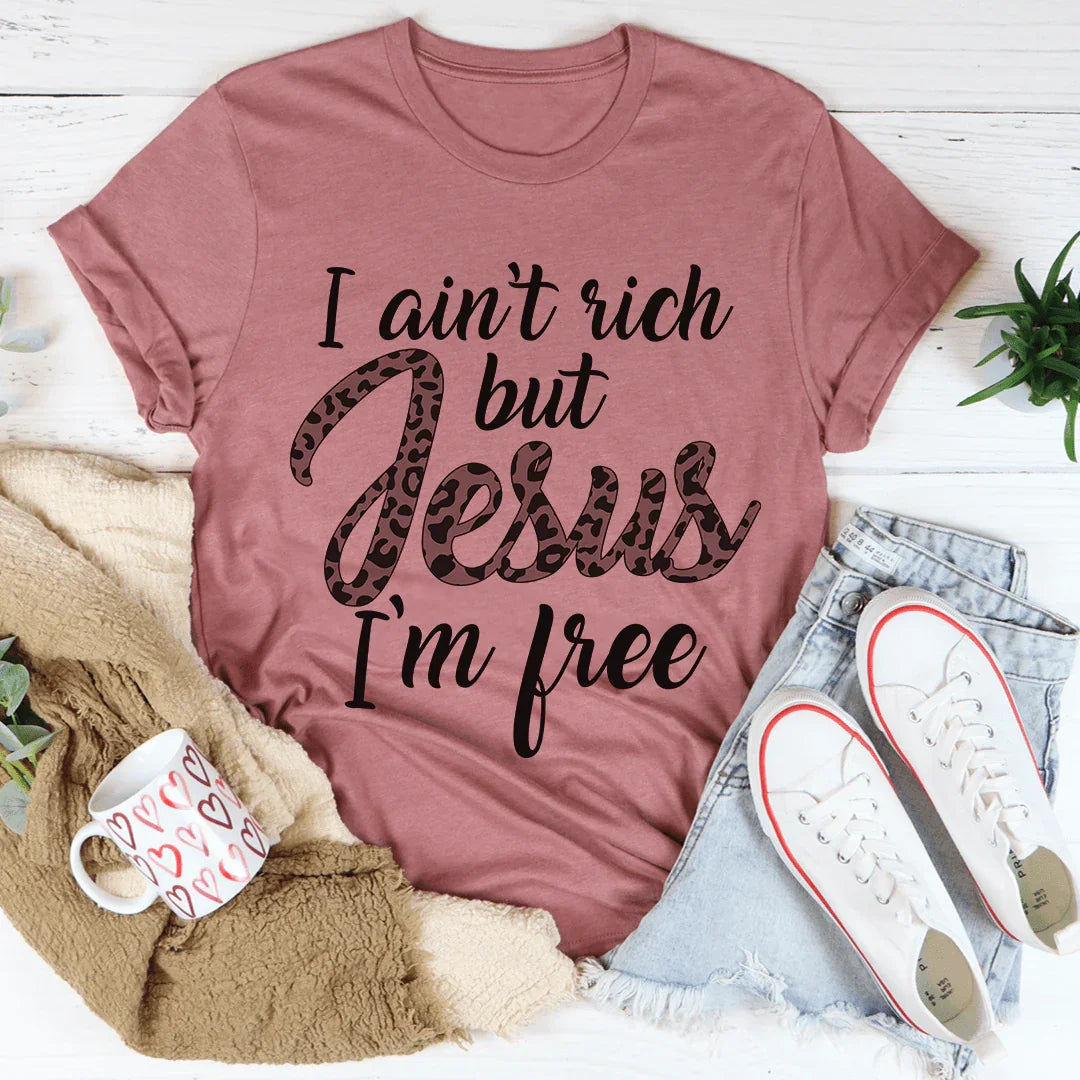I Ain't Rich But Jesus I'm Free Tee product image 2