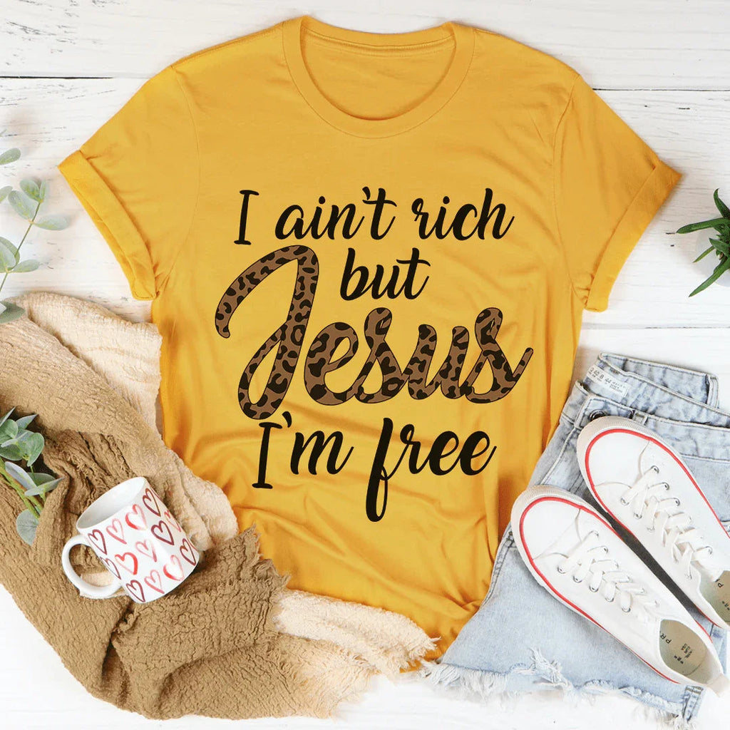 I Ain't Rich But Jesus I'm Free Tee product image 4