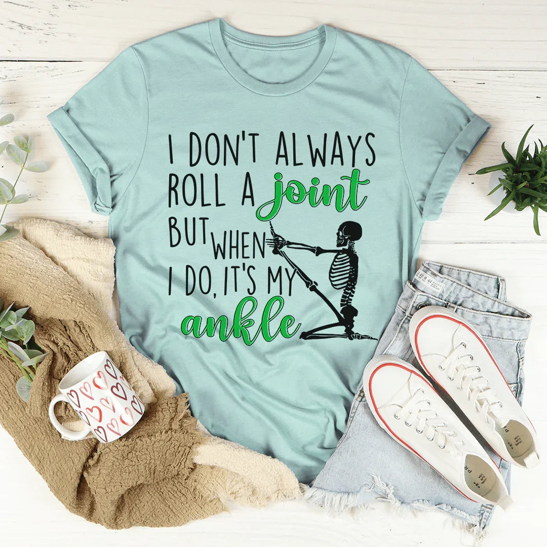 I Don't Always Roll A Joint Skull Tee product image 3