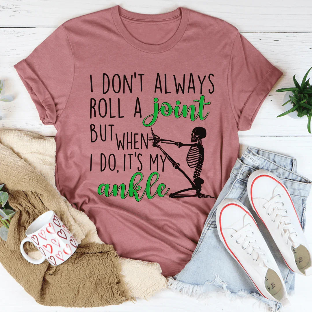 I Don't Always Roll A Joint Skull Tee product image 2