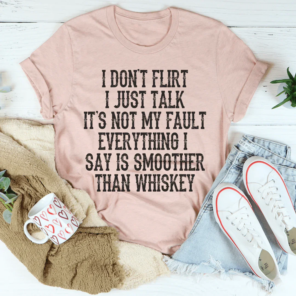 I Don't Flirt I Just Talk Tee product image 4