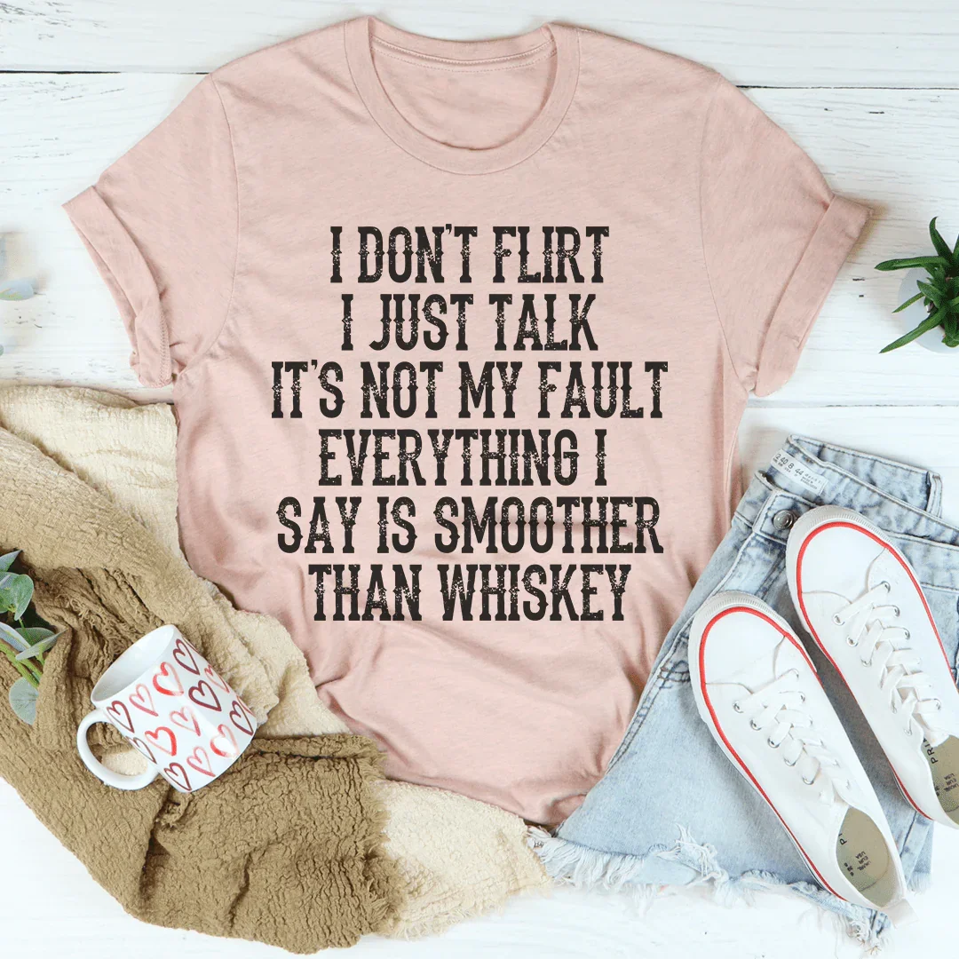 I Don't Flirt I Just Talk Tee product image 4