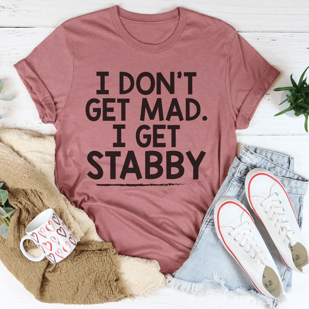 I Don't Get Mad I Stabby Tee product image 3