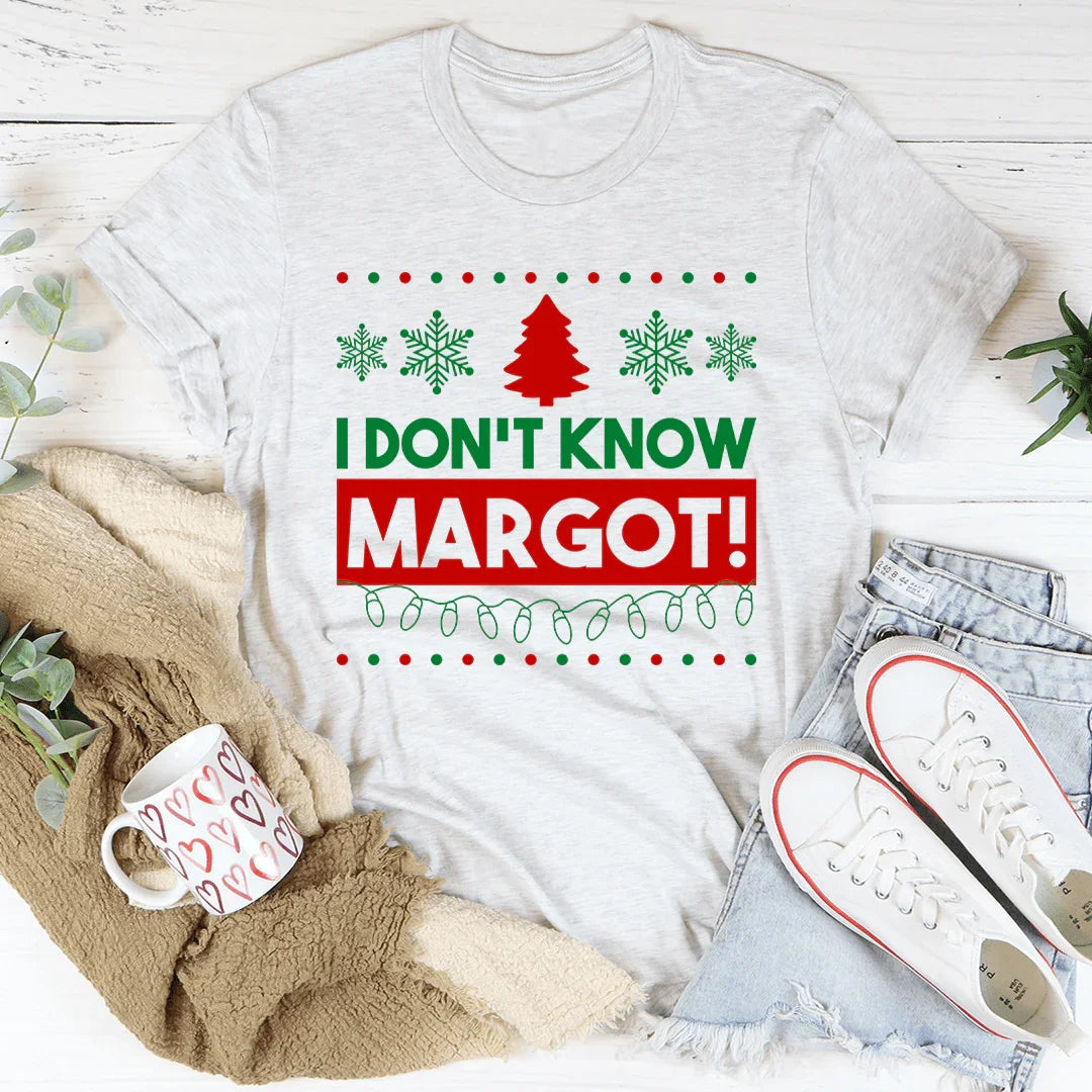 I Don't Know Margo Tee product image 1