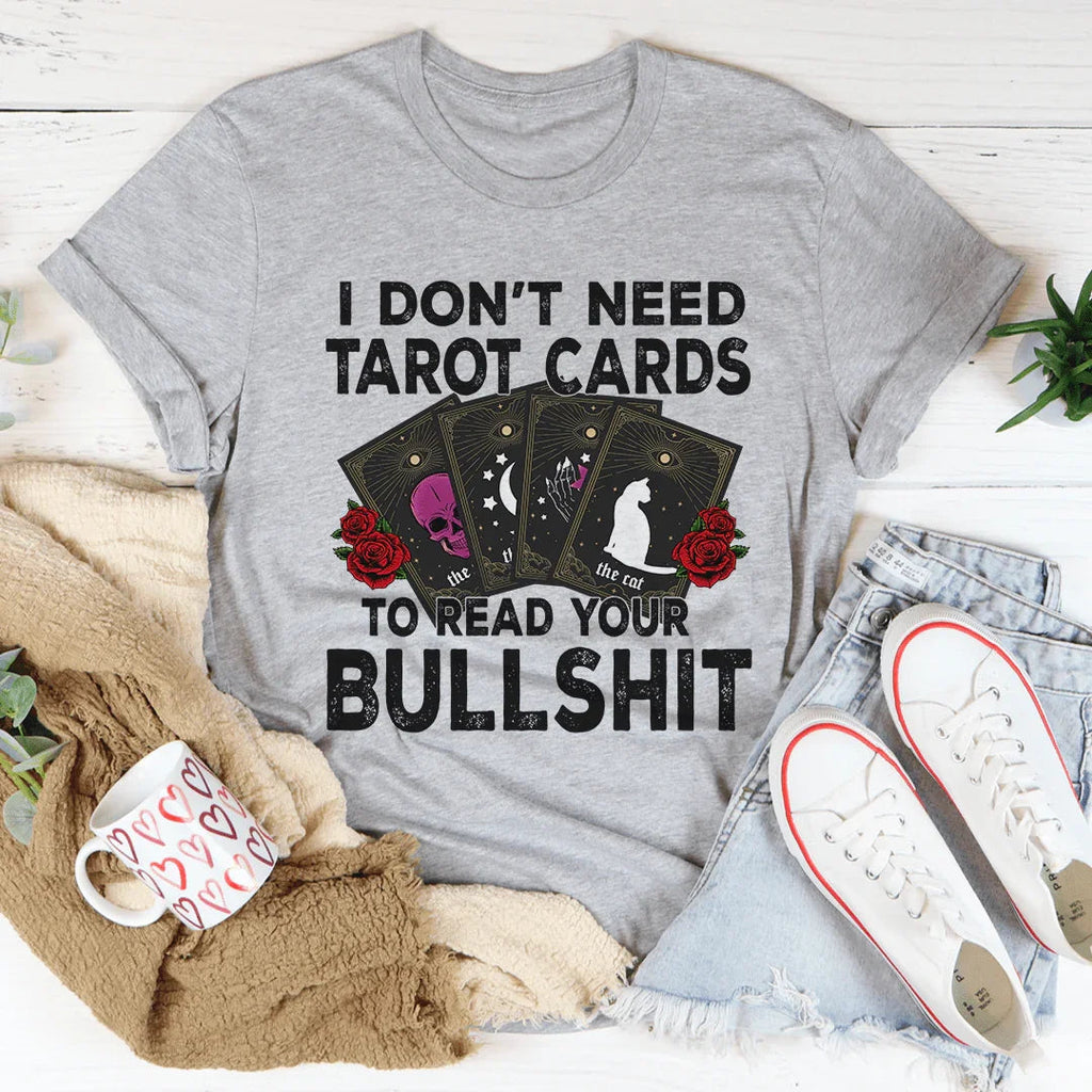 I Don't Need Tarot Cards Tee product image 1