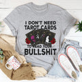 I Don't Need Tarot Cards Tee product image 1