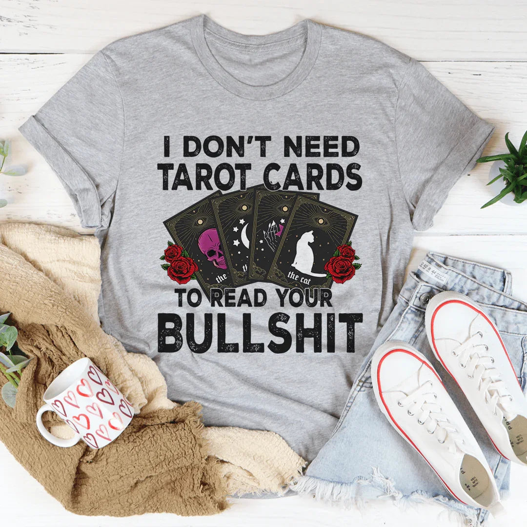 I Don't Need Tarot Cards Tee product image 1