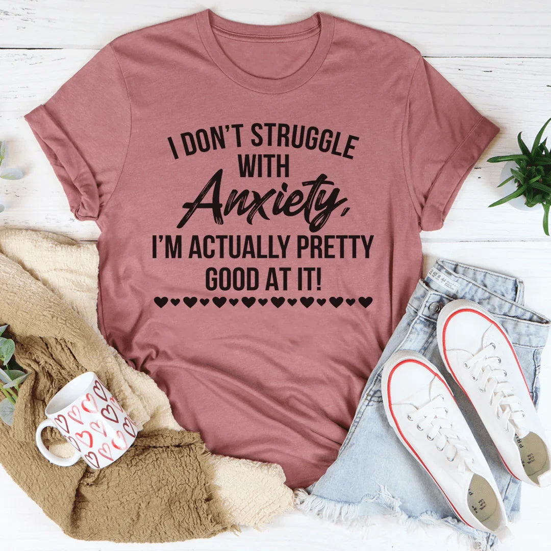I Don't Struggle With Anxiety Tee product image 4