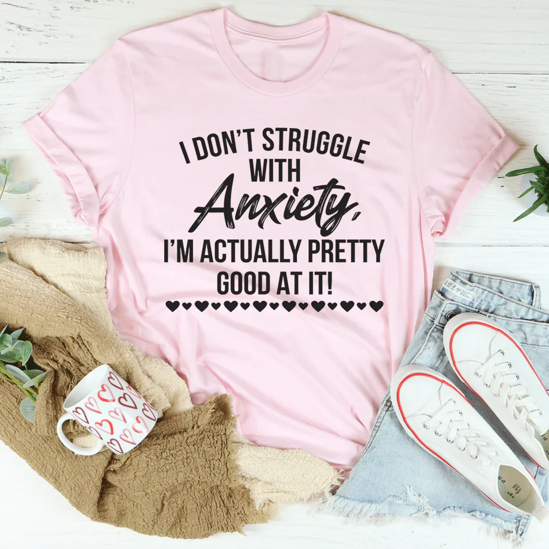 I Don't Struggle With Anxiety Tee product image 2