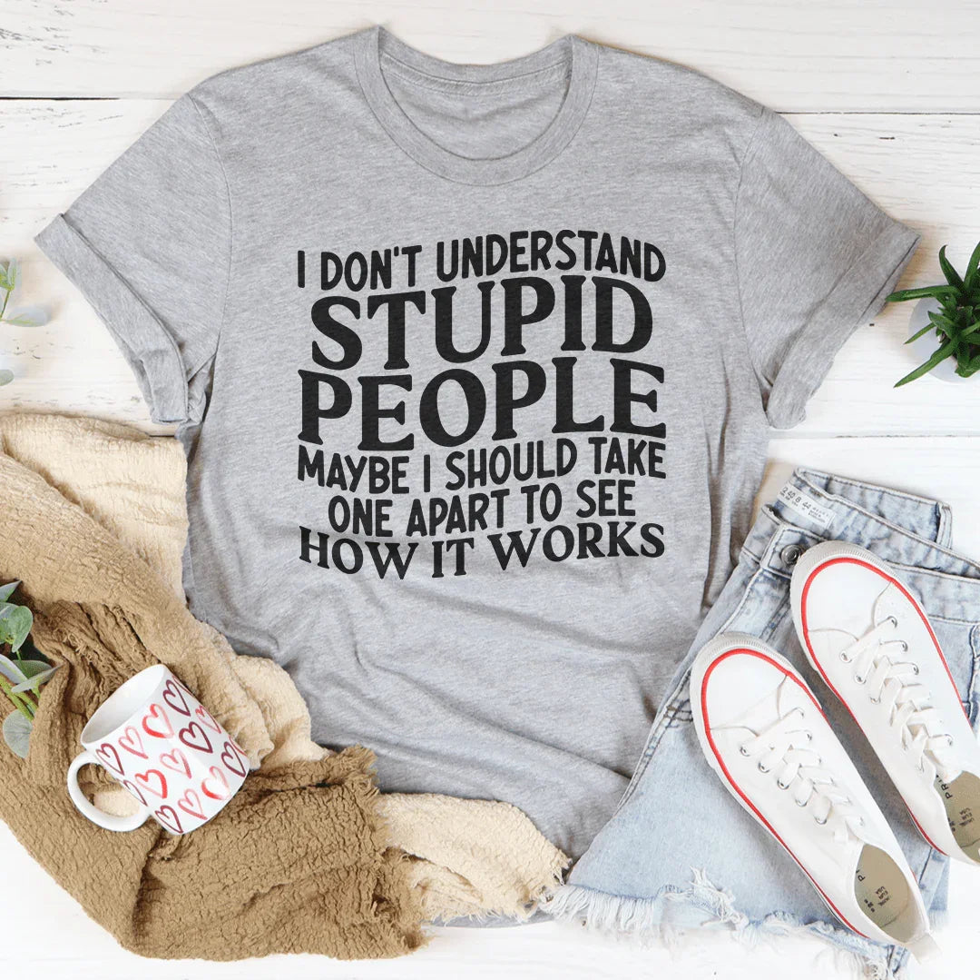 I Don't Understand Stupid People Tee product image 2