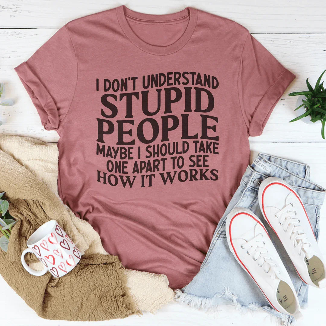 I Don't Understand Stupid People Tee product image 3