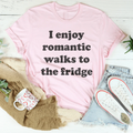 "I Enjoy Romantic Walks To The Fridge" – Foodie Humor product image 1