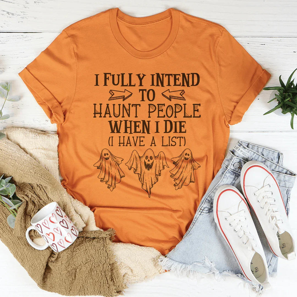 I Fully Intend To Haunt People When I Die Tee product image 2