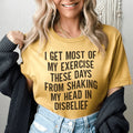 I Get Most of My Exercise These Days from Shaking My Head product image 1