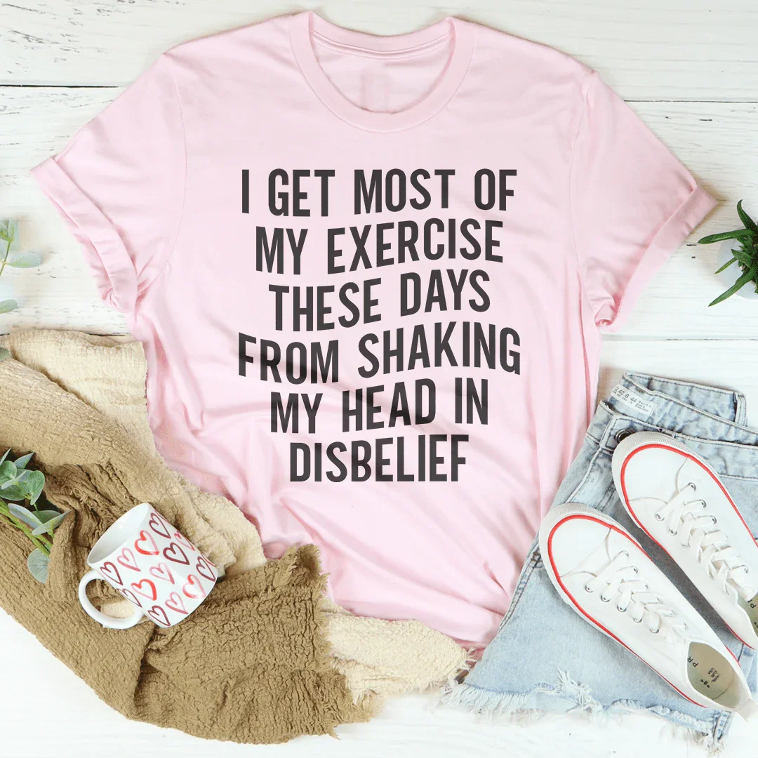 I Get Most of My Exercise These Days from Shaking My Head product image 4