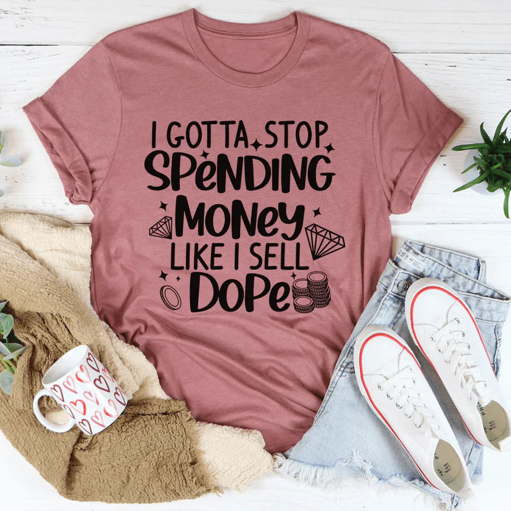 I Gotta Stop Spending Money Tee product image 4
