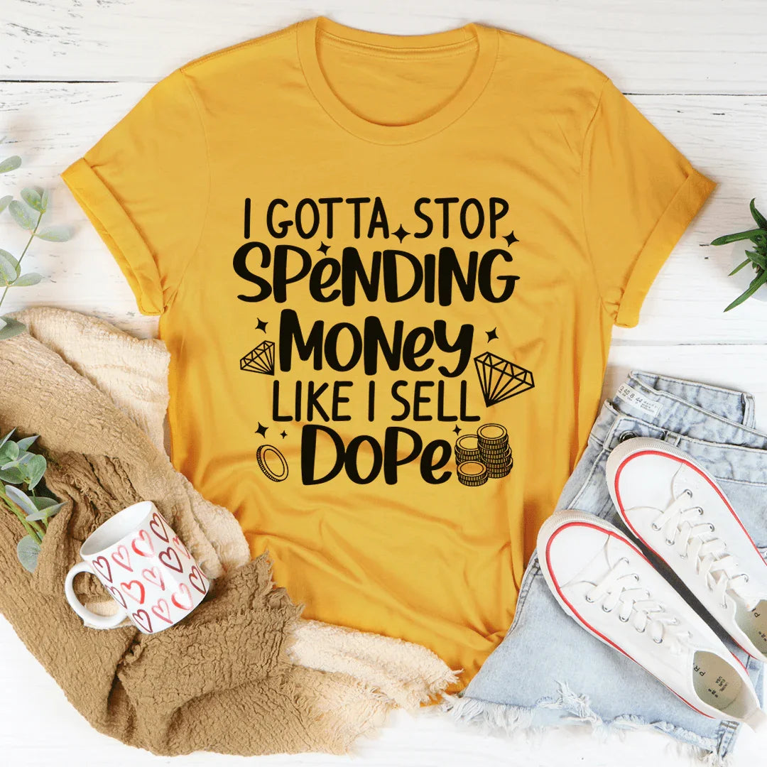 I Gotta Stop Spending Money Tee product image 3