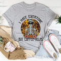 I Hate Everyone But Coffee Helps Tee product image 1