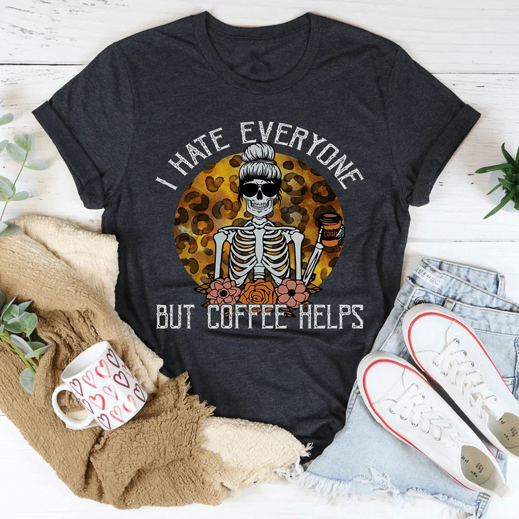 I Hate Everyone But Coffee Helps Tee product image 3