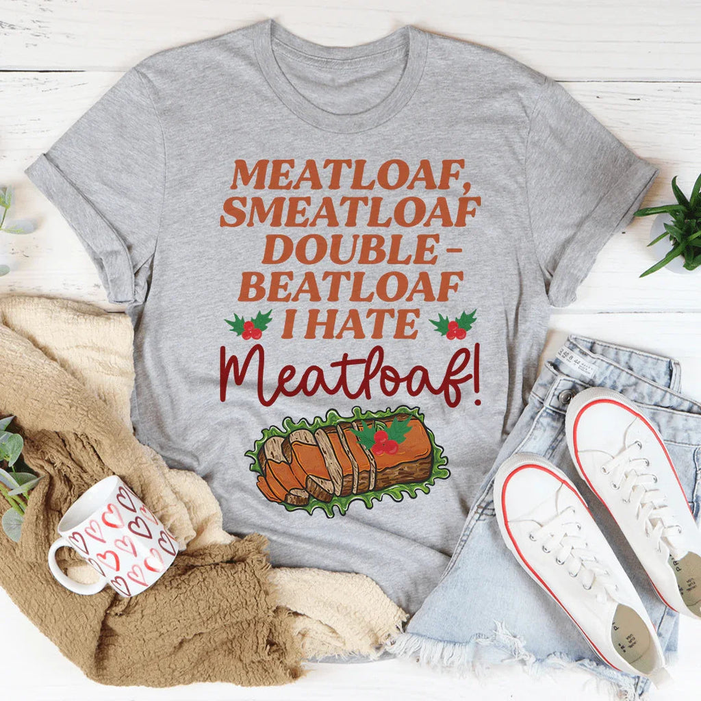 I Hate Meatloaf Tee product image 3