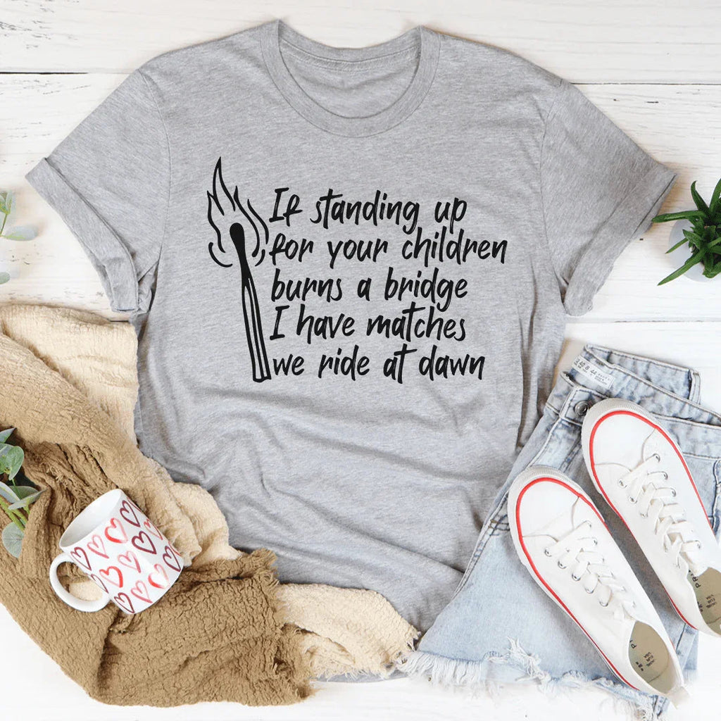 I Have Matches Tee product image 3