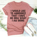 I Have No Idea What I Am Doing Tee product image 1