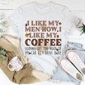 I Like My Men How I My Coffee Tee product image 1