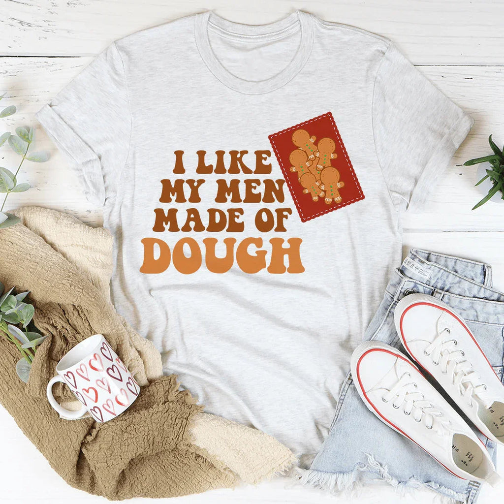 I Like My Men Made Of Dough Tee product image 4