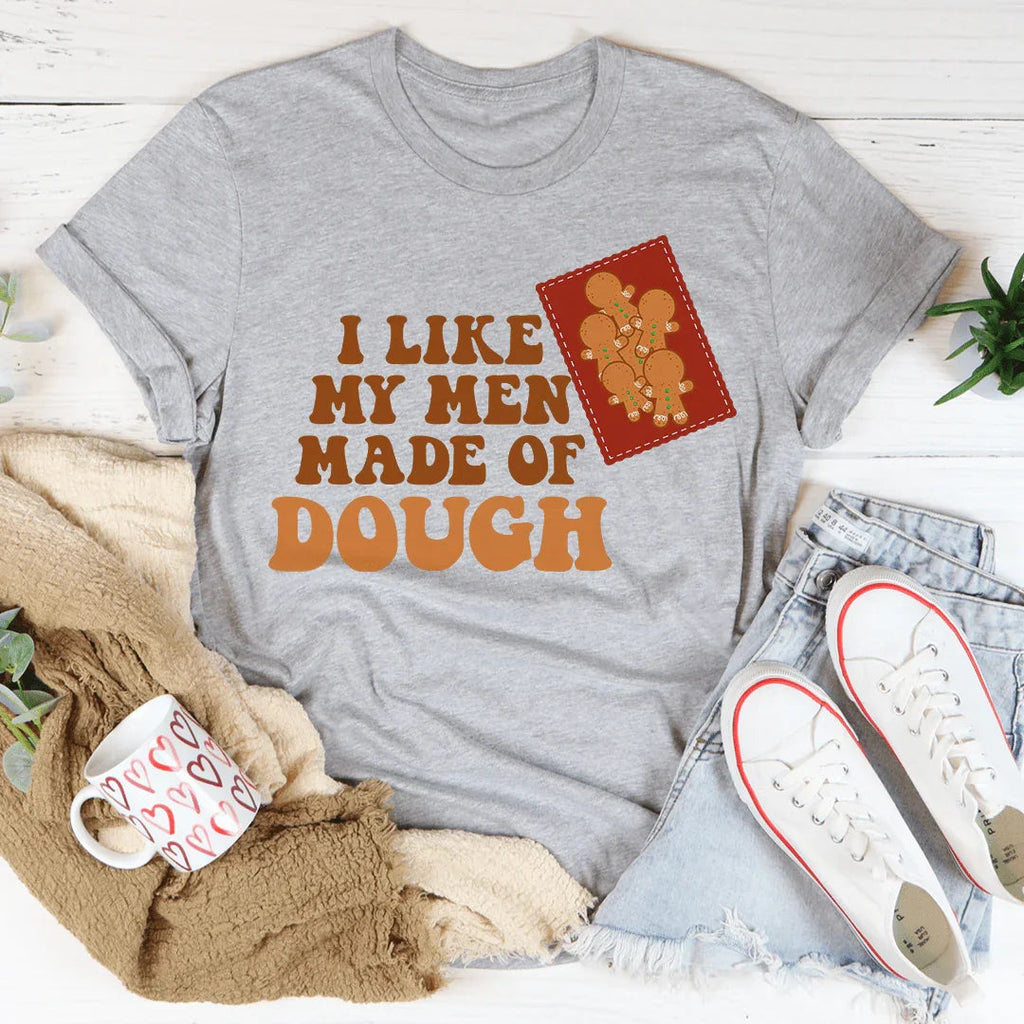 I Like My Men Made Of Dough Tee product image 3